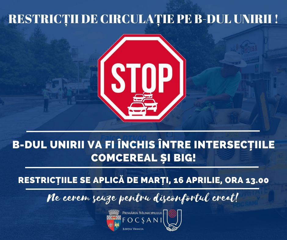 Prim Ria Municipiului Foc Ani Anun C Bulevardul Unirii Va Fi Nchis