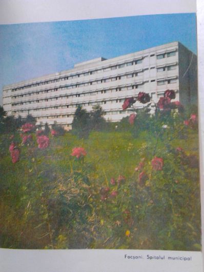 Spitalul Județean Focsani construit în anul 1972